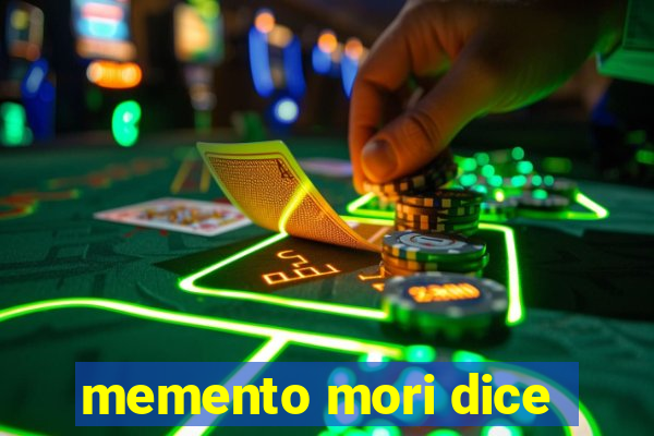 memento mori dice